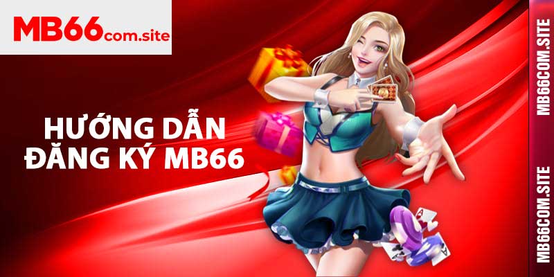 Hướng dẫn đăng ký MB66